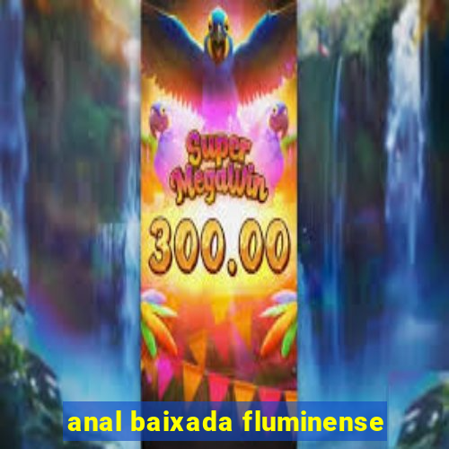 anal baixada fluminense